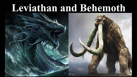 Leviathan and Behemoth: Beasts of the Bible!