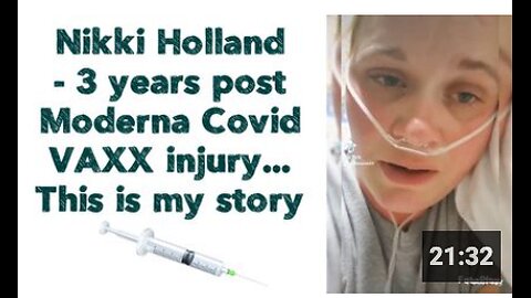 Nikki Holland - 3 years post Moderna Covid VAXX injury... This is my story