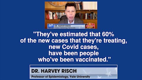 YALE PROFESSOR - 60% of New Covid Patients Have Been Vaccinated
