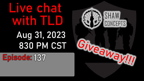 Live with TLD E137: Shaw Concepts Discussion, random GIVEAWAY