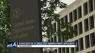 Those who apply for unemployment may need to take a drug test before receiving assistance
