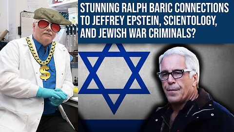 Stunning Ralph Baric connections to Jeffrey Epstein, Scientology, and Jewish war criminals?