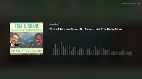 09.16.23 Tom and Shane 3hr. Commercial Free Radio Show