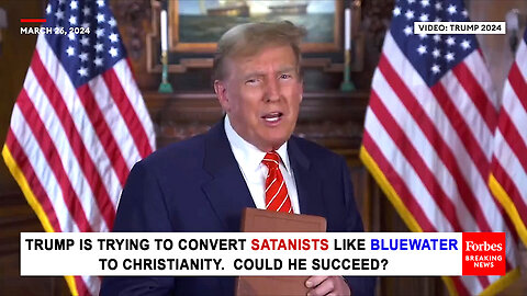 Trump is trying to convert Satanists like BLUEWATER to Christianity. Could he succeed?