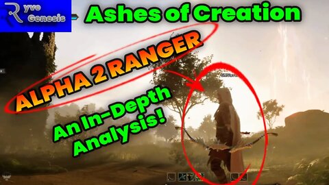 A Comprehensive Breakdown of the Alpha 2 Ranger+Basic Ranged Attacks Showcase | Ashes of Creation