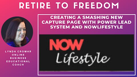 Creating A Smashing New Capture Page With Power Lead System And NowLifestyle
