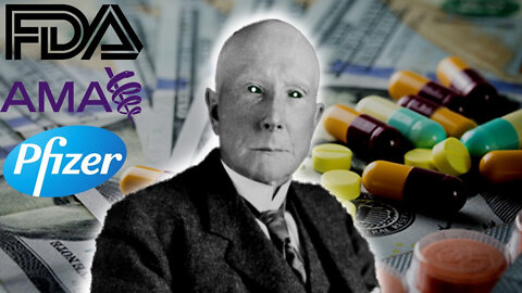 How Rockefeller Created BIG PHARMA