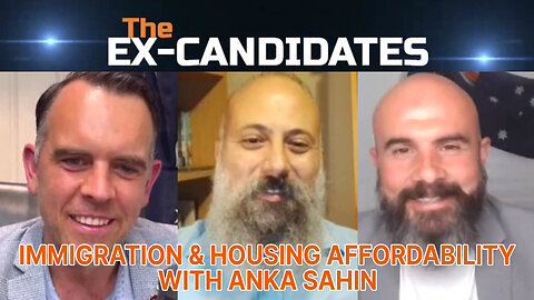 Anka Sahin Interview - Immigration & Housing Affordability - ExCandidates Episode 89