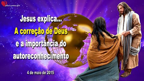 Jesus explica… A correção de Deus e a importância do autoconhecimento ❤️ Letra de Amor de Jesus