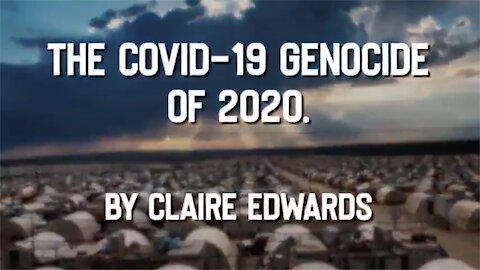 Claire Edwards: The COVID-19 Genocide of 2020