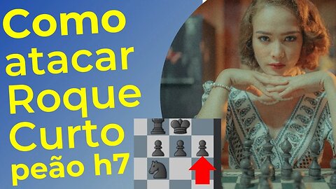 COMO ATACAR O ROQUE CURTO PEÃO H7