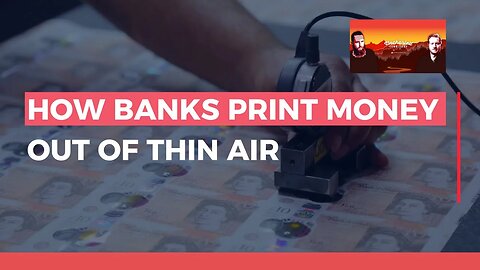 Money Magicians: How banks print money out of thin air