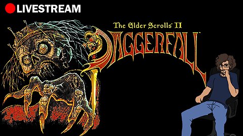 ELDER SCROLLS 2 DAGGERFALL FINALE & 1 YEAR STREAMING ANNIVERSARY