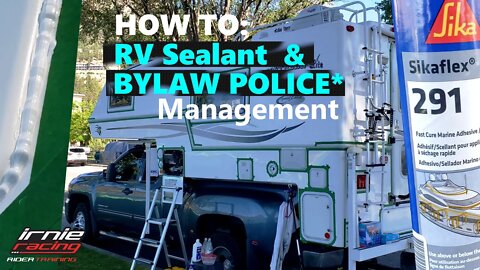 How To: RV Sealant Sikaflex 291 and Bylaw Police* Management Techniques