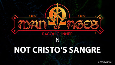 RACON GUNNER MAN OF AGES IN NOT CRISTO'S SANGRE