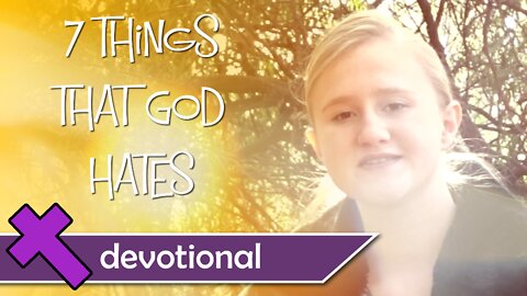 7 Things That God Hates – Devotional Video for Kids