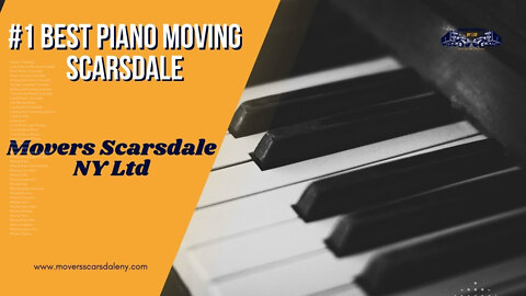 #1 Best Piano Moving Scarsdale | Movers Scarsdale NY LTD