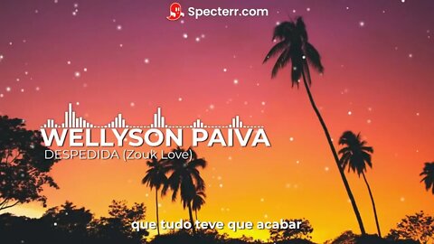 Wellyson Paiva - Despedida (Zouk Love)