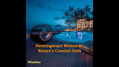 Hemingways Watamu: Kenya's Coastal Gem