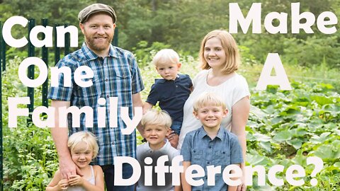 Can One Family Make A Difference?
