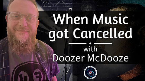 When Music got Cancelled | Doozer McDooze | #40 | Reflections & Reactions | TWOM