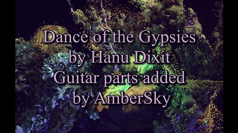 Dance of the Gypsies - Hanu Dixit - Remix