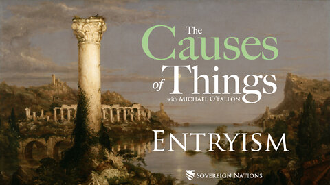 Entryism | The Causes of Things, Ep. 29