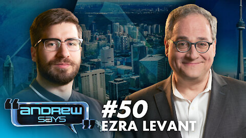 Ezra Levant | Andrew Says 50