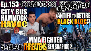 Ep.153 MMA FIGHTER THREATENS BEN SHAPIRO? ANTIFA TO RETIRE BLACK BLOC? RUSSIA CLOSES IN ON KHARKOV