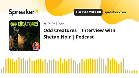 Odd Creatures | Interview with Shetan Noir | Podcast