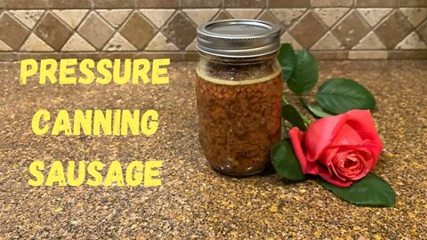Sausage on your shelf - Pressure Canning Sausage