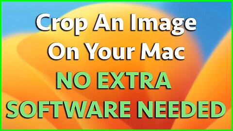 Quickly Crop An Image On Mac With No Extra Software Needed