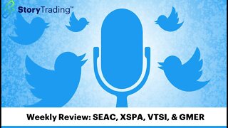 Twitter Spaces Weekly Review: SEAC, XSPA, VTSI, & GMER