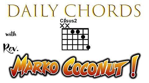 C Sharp Sus2 ~ Daily Chords for guitar with Rev Marko Coconut C#Sus2 C# 5add2 Suspended Triad Lesson
