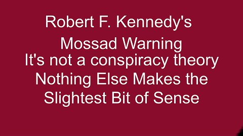 Robert F. Kennedy's Mossad Warning