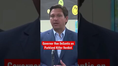 Governor Ron DeSantis on Parkland Killer Verdict ￼ #shorts #RonDesantis #parklandshooting #parkland