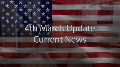 4th March Update Current News