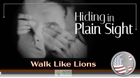 "Hiding in Plain Sight" Walk Like Lions Christian Daily Devotion with Chappy Mar 08, 2021