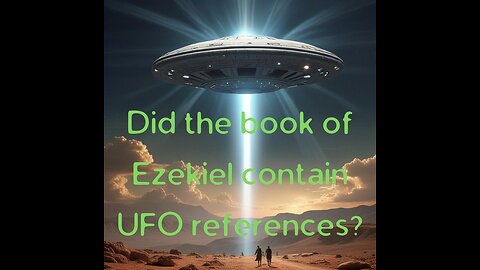 Are UFOs Hidden in the Bible? The Shocking Ancient Astronaut Theory