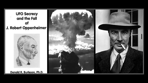 UFO Secrecy and the Fall of J. Robert Oppenheimer