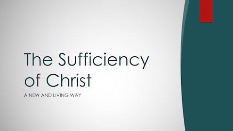 Hebrews Chapter 10 - The Sufficiency of Chrsit