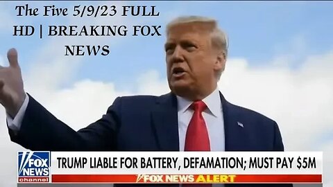 The Five 5/9/23 FULL HD | BREAKING FOX NEWS MAY 9, 2023