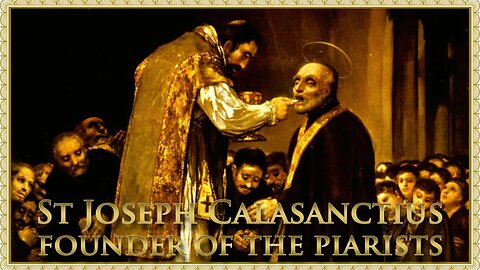 The Daily Mass: St Joseph Calasanz