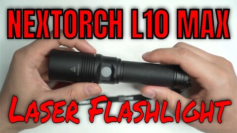 NEXTORCH L10 MAX in 2022: 1500m beam? The BEST Value LEP Laser Flashlight!