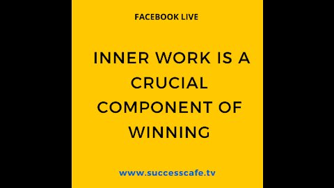 Inner Work Is A Crucial Component Of Winning