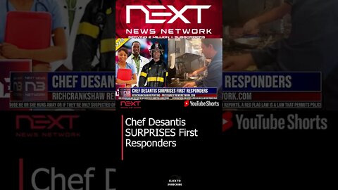 Chef Desantis SURPRISES First Responders #shorts