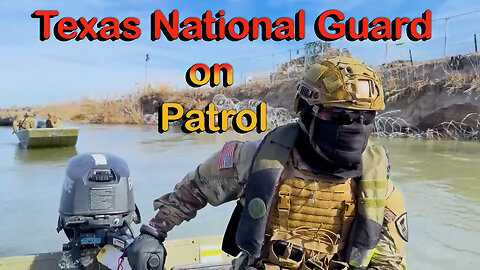 Texas National Guard Boats Deter Illegals