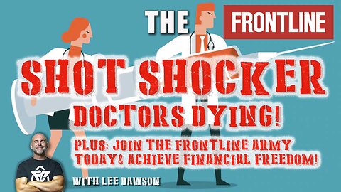 Shot Shocker, Doctors Dying - With Lee Dawson