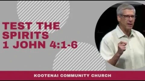 Test the Spirits 1 John 4:1-6 | Adult Sunday School