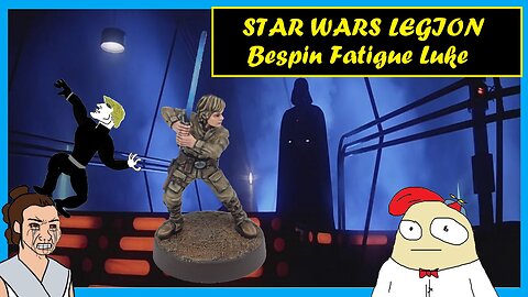 Star Wars Legion Painting - Bespin Fatigue Luke Skywalker